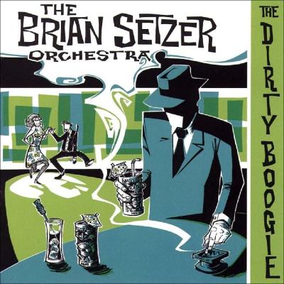 CD - The Brian Setzer Orchestra "Dirty Boogie" 