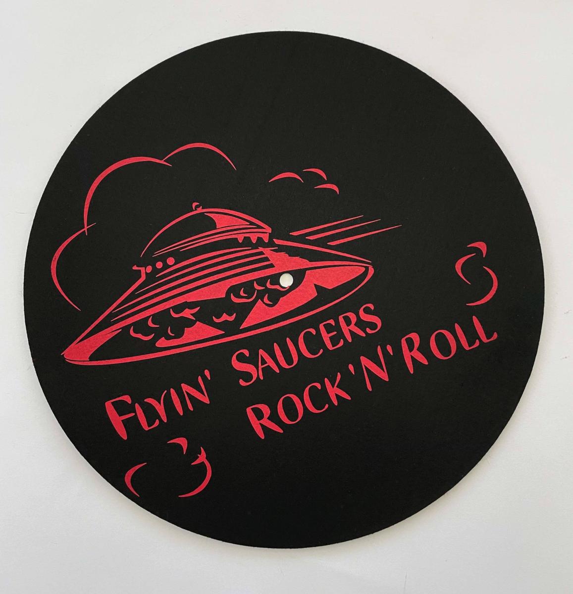 Feutrine platine disque Flyin' Saucers Rock'n'Roll