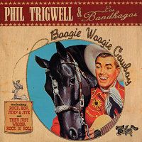 CD - Phil Trigwell & Los Bandhagos - Boogie Woogie Cowboys