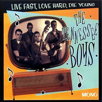 CD - The Tennesse Boys - Live Fast, Love Hard, Die Young